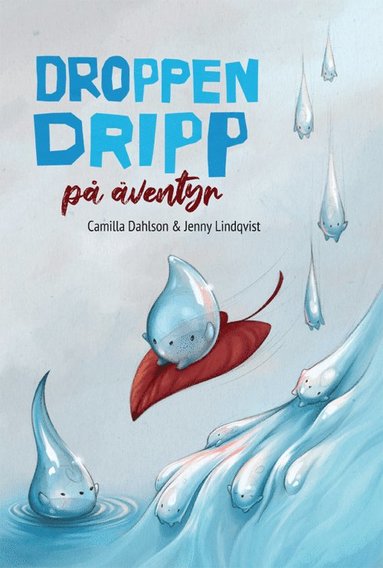 bokomslag Droppen Dripp på äventyr