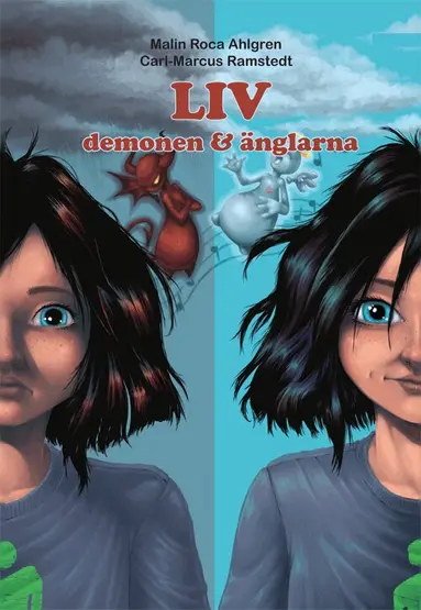 Malin Roca Ahlgren - Liv, demonen & änglarna, Inbunden