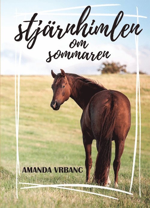 Amanda Vrbanc - Stjärnhimlen om sommaren, Inbunden