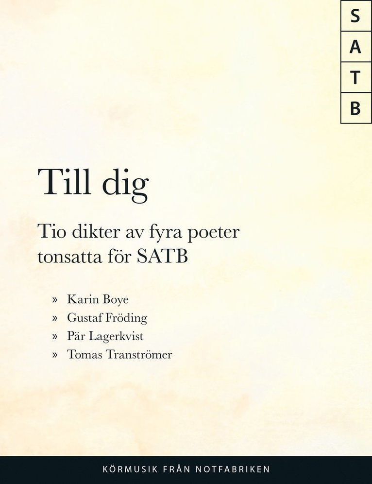 Till Dig : 10 dikter av 4 poeter SATB 1