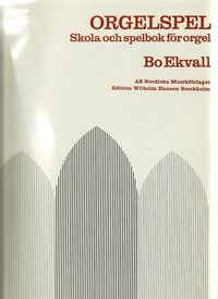 bokomslag Orgelspel : skola och spelbok för orgel