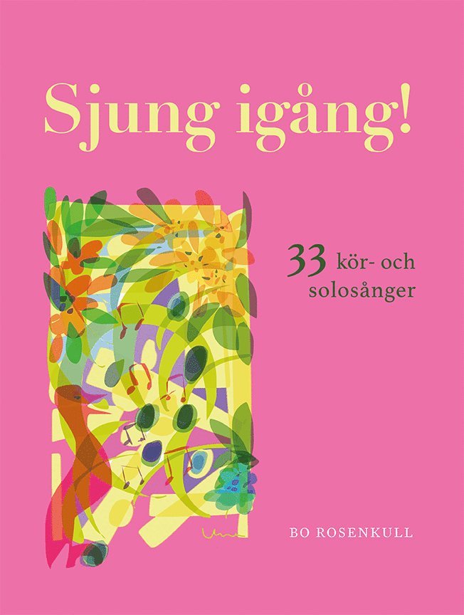 Sjung igång! : 33 kör- och solosånger, Häftad
