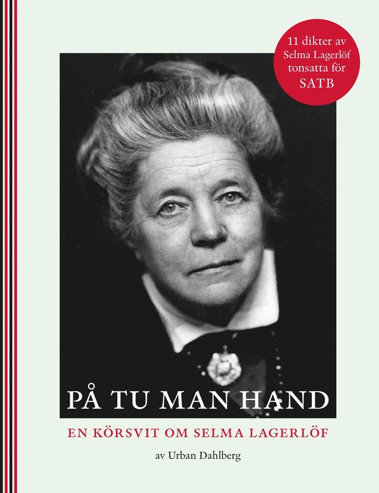 Urban Dahlberg, Selma Lagerlöf - På tu man hand : en körsvit om Selma Lagerlöf, Häftad