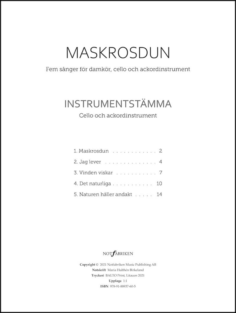 Maskrosdun : fem sånger för damkör, cello och ackordinstrument. Instrumentstämma 1