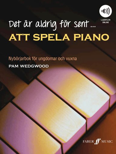 Pam Wedgwood, Susan Clarke - Det är aldrig för sent att spela piano, ljudfiler online, Häftad