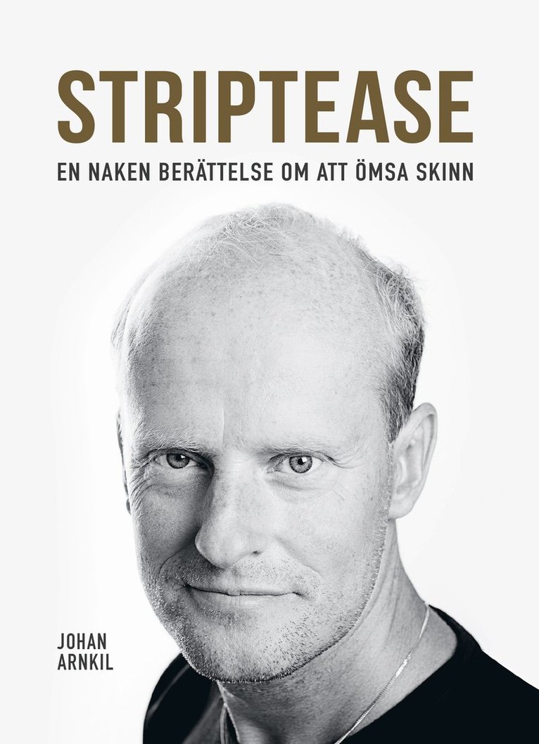 Striptease : en naken berättelse om att ömsa skinn 1