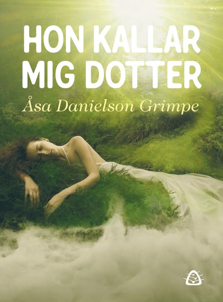 Åsa Danielson Grimpe - Hon kallar mig dotter, Häftad