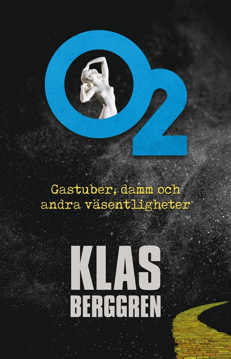 O2 : gastuber, damm och  andra väsentligheter