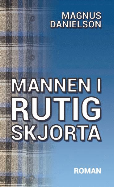 bokomslag Mannen i rutig skjorta