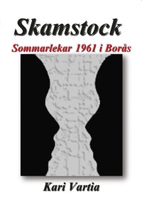 bokomslag Skamstock - Sommarlekar 1961 i Borås