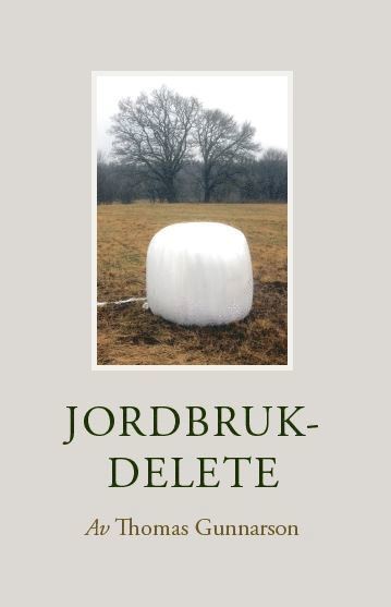 Thomas Gunnarson - Jordbruk : delete, Pocket