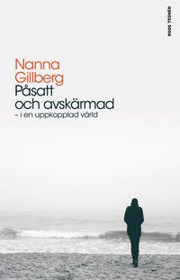 bokomslag Påsatt och avskärmad : i en uppkopplad värld