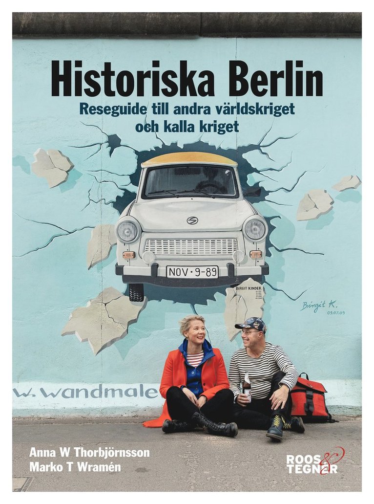 Historiska Berlin : reseguide till andra världskriget och kalla kriget 1