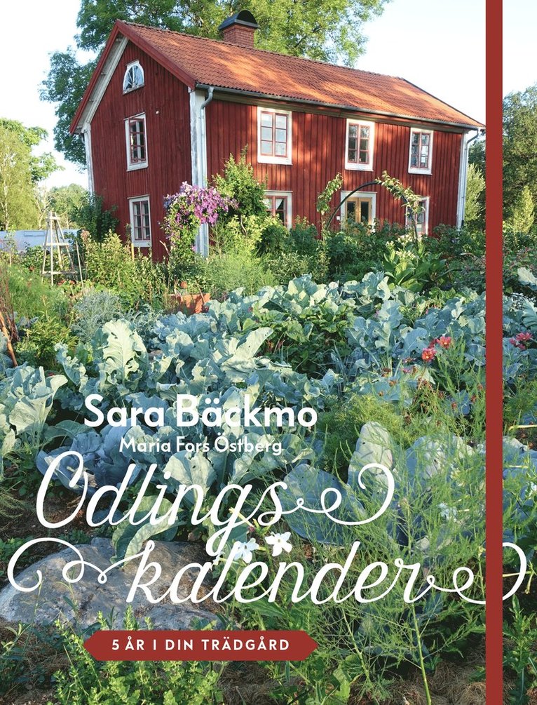 Odlingskalender : 5 år i din trädgård 1