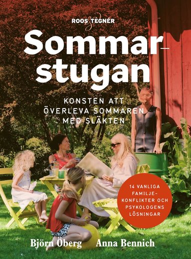 bokomslag Sommarstugan : konsten att överleva sommaren med släkten