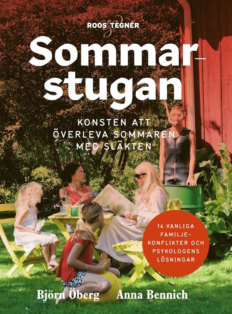 Sommarstugan : konsten att överleva sommaren med släkten 1