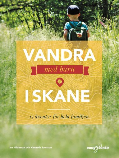 Ina Hildeman, Kenneth Joelsson - Vandra med barn i Skåne : 15 äventyr för hela familjen, Häftad