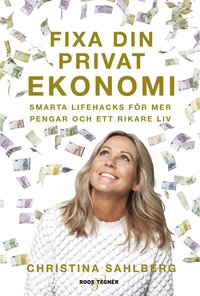 bokomslag Fixa din privatekonomi : smarta lifehacks för mer pengar och ett rikare liv