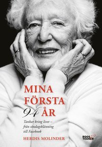 bokomslag Mina första 94 år : tankar kring livet - från söndagsklänning till Facebook