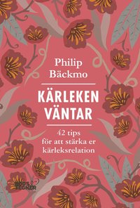 bokomslag Kärleken väntar : 42 tips för att stärka er kärleksrelation