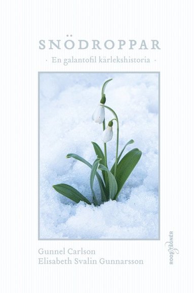 bokomslag Snödroppar : en galantofil kärlekshistoria