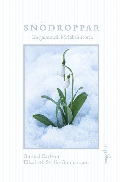 Snödroppar : en galantofil kärlekshistoria 1