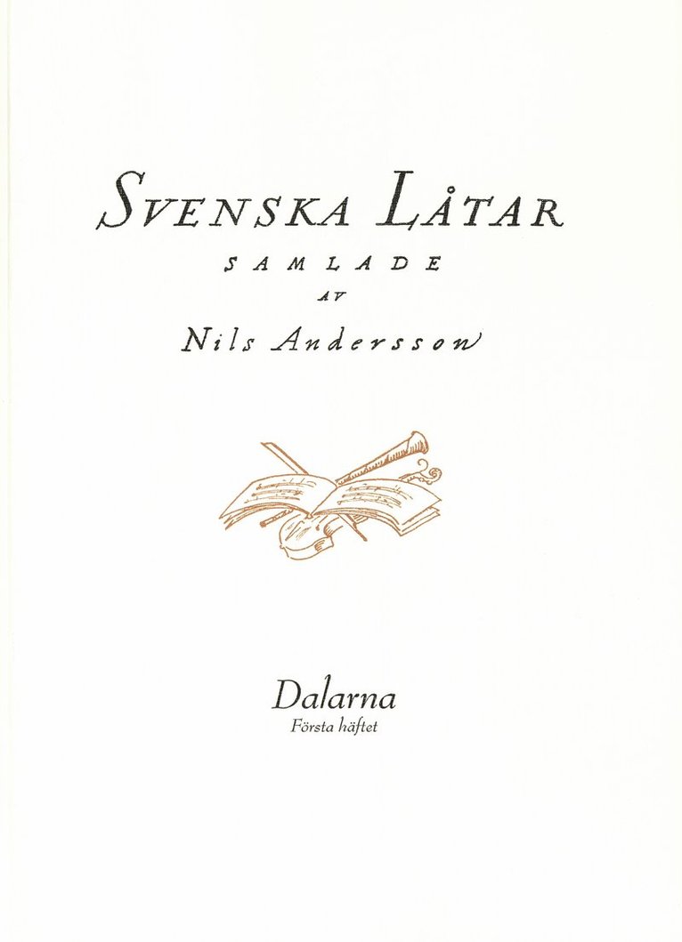 Svenska låtar Dalarna, Första häftet, Häftad