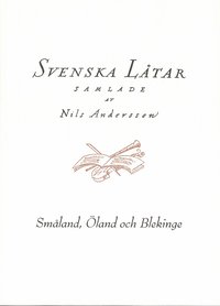 bokomslag Svenska låtar Småland, Öland och Blekinge