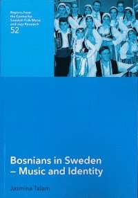 bokomslag Bosnians in Sweden : music and Identity
