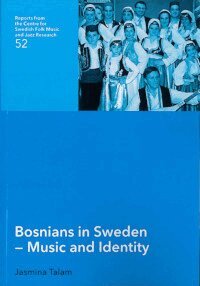 Jasmina Talam - Bosnians in Sweden : music and Identity, Häftad