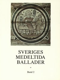 bokomslag Sveriges medeltida ballader Band 2