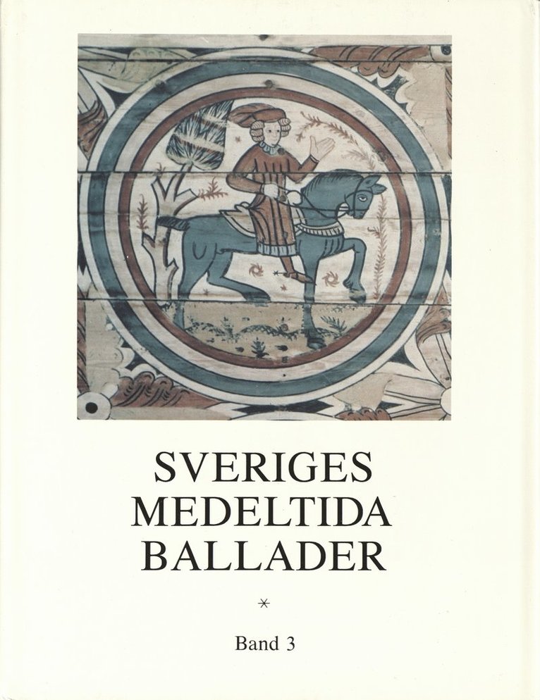 Sveriges medeltida ballader Band 3 1