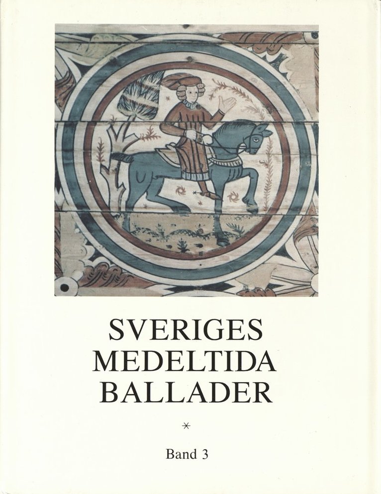 Sveriges medeltida ballader Band 3, Inbunden