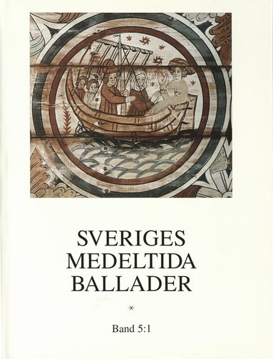 bokomslag Sveriges medeltida ballader Band 5:1