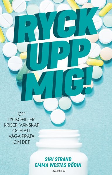 bokomslag Ryck upp mig! : om lyckopiller, kriser, vänskap och att våga prata om det