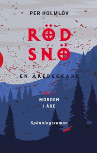 bokomslag Röd snö : en Åredeckare