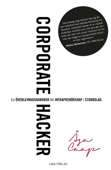 Åsa Caap - Corporate hacker : en överlevnadshandbok för intraprenörskap i storbolag, Häftad