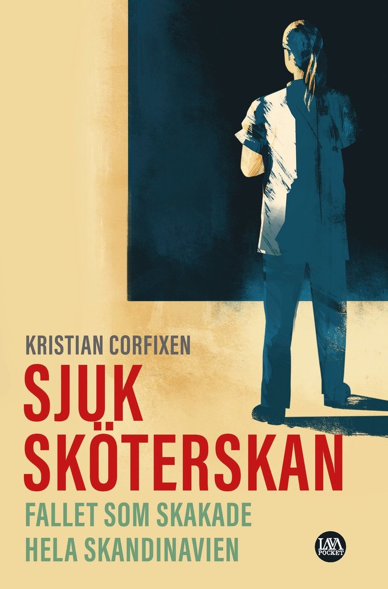 Sjuksköterskan : Fallet som skakade hela Skandinavien