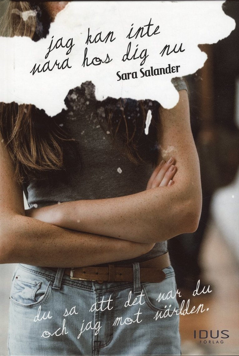 Sara Salander - Jag kan inte vara hos dig nu, Inbunden