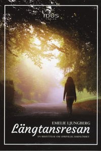 bokomslag Längtansresan : en berättelse om ofrivillig barnlöshet