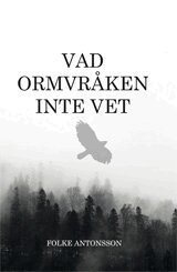 Folke Antonsson - Vad ormvråken inte vet, Kartonnage
