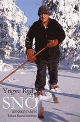 Snö : renskötaren Johan Rassa berättar 1