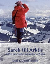 Sarek till Arktis - möten med natur, människor och djur, Kartonnage