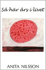 Anita Nilsson - Så här års i livet, Häftad