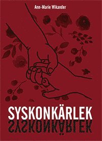 Ann-Marie Wikander - Syskonkärlek, Häftad