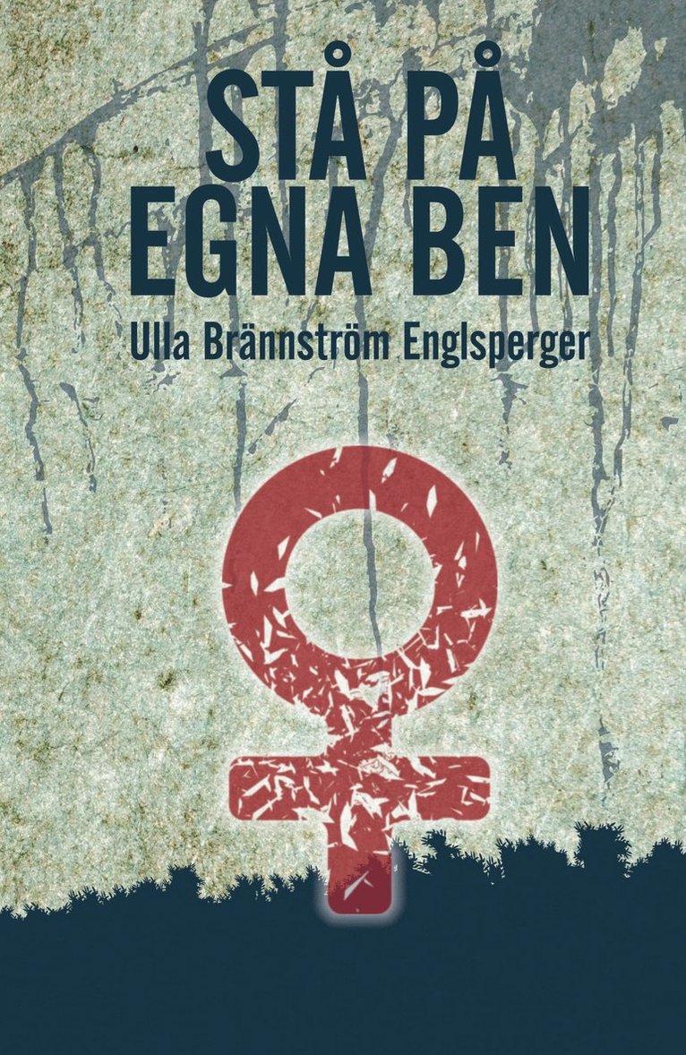 Ulla Brännström Englsperger - Stå på egna ben, Häftad