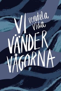 bokomslag Vi vänder vågorna