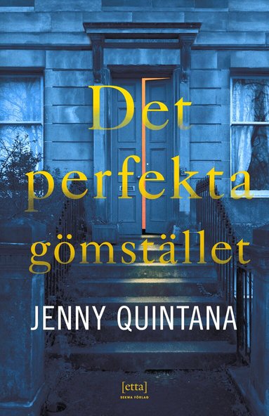 Jenny Quintana - Det perfekta gömstället, Inbunden