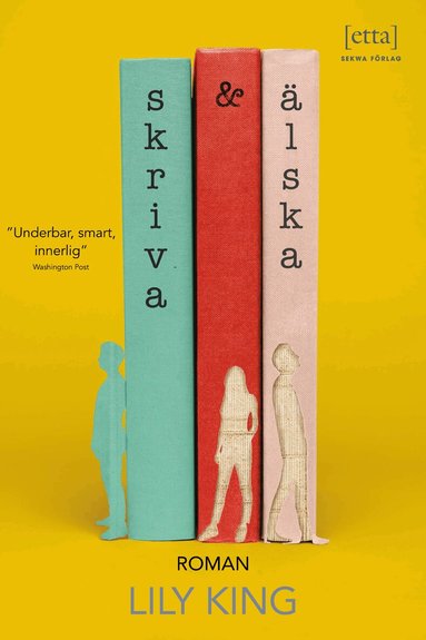 Lily King - Skriva & älska : en roman, Pocket