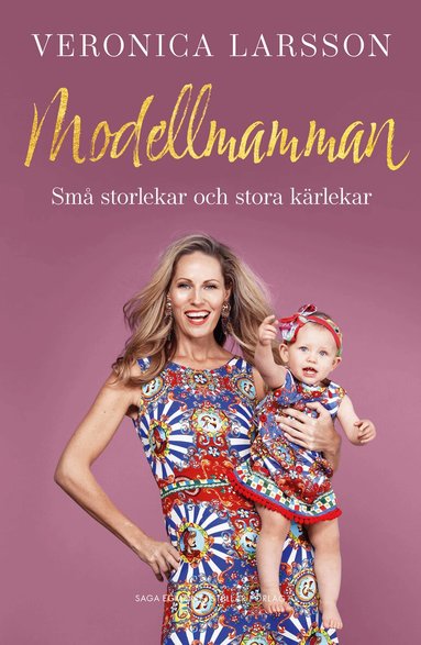 Veronica Larsson - Modellmamman : små storlekar och stora kärlekar, Inbunden